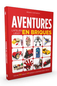 L’Atelier LEGO 3 : Aventures en briques