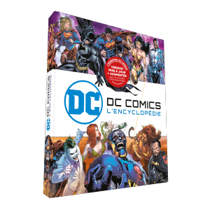 DC Comics : L'Encyclopédie (mise à jour et augmentée)