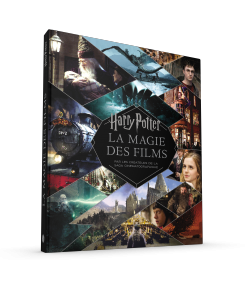 Harry Potter : La Magie des films (nouvelle édition)