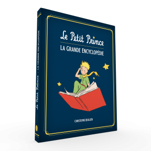 Le Petit Prince : L'Encyclopédie illustrée