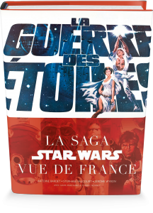 La Guerre des étoiles, la saga Star Wars vue de France