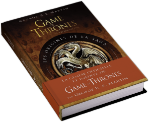 Game of Thrones : Les Origines de la saga